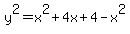 y%5E2=x%5E2%2B4x%2B4-x%5E2