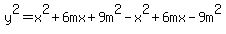 y%5E2=x%5E2%2B6mx%2B9m%5E2-x%5E2%2B6mx-9m%5E2