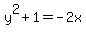 y%5E2+%2B+1+=+-2x