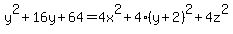 y%5E2+%2B+16y+%2B+64+=+4x%5E2%2B4%28y%2B2%29%5E2%2B4z%5E2