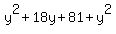 y%5E2+%2B+18y+%2B+81+%2B+y%5E2