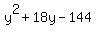y%5E2+%2B+18y+-+144