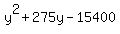 y%5E2+%2B+275y+-+15400