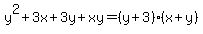 y%5E2+%2B+3x+%2B+3y+%2B+xy=%28y%2B3%29%28x%2By%29