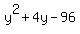 y%5E2+%2B+4y+-+96