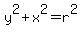 y%5E2+%2B+x%5E2+=+r%5E2