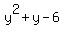 y%5E2+%2B+y+-+6