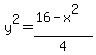 y%5E2+=+%2816-x%5E2%29%2F4