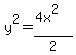 y%5E2+=+%284x%5E2%29%2F2