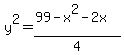 y%5E2+=+%2899-x%5E2-2x%29%2F4