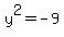 y%5E2+=+-9