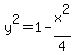 y%5E2+=+1+-x%5E2%2F4