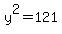 y%5E2+=+121