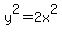 y%5E2+=+2x%5E2