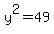y%5E2+=+49