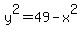 y%5E2+=+49+-+x%5E2