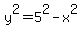 y%5E2+=+5%5E2-x%5E2