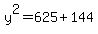 y%5E2+=+625+%2B+144