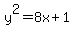 y%5E2++=+8x%2B1