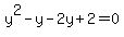 y%5E2++-+y+-+2y+%2B+2=0