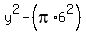 y%5E2+-+%28pi%2A6%5E2%29
