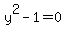 y%5E2+-+1+=+0