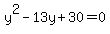 y%5E2+-+13y+%2B+30+=+0