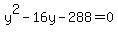 y%5E2+-+16y+-+288+=+0