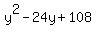 y%5E2+-+24+y+%2B+108