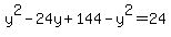 y%5E2+-+24y+%2B+144+-+y%5E2+=+24