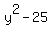 y%5E2+-+25