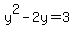 y%5E2+-+2y+=+3