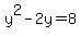 y%5E2+-+2y+=+8