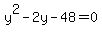 y%5E2+-+2y+-+48+=+0