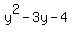 y%5E2+-+3y+-+4