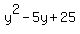 y%5E2+-+5y+%2B+25