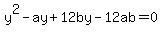 y%5E2+-+ay+%2B+12by+-+12ab+=+0
