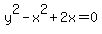 y%5E2+-+x%5E2+%2B+2x+=+0