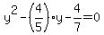 y%5E2-%284%2F5%29y-4%2F7=0