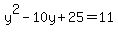 y%5E2-10y%2B25=11