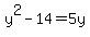 y%5E2-14+=+5y