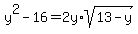 y%5E2-16=2y%2Asqrt%2813-y%29