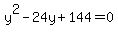 y%5E2-24y%2B144=0