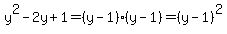 y%5E2-2y%2B1=%28y-1%29%28y-1%29=%28y-1%29%5E2