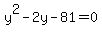 y%5E2-2y-81=0