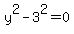 y%5E2-3%5E2=0