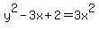 y%5E2-3x%2B2=3x%5E2+