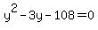 y%5E2-3y-108=0