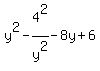 y%5E2-4%5E2+%2F+y%5E2-8y%2B6