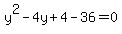 y%5E2-4y%2B4-36=0